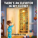 There's an Elevator in My Closet