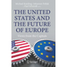 The United States and the Future of Europe: Views from the Capitals