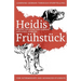 Learning German through Storytelling: Heidis Frühstück - a detective story for German language learners (for intermediate and advanced students)