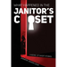 What Happened in the Janitor's Closet: A Novel of Short Stories