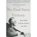 No End Save Victory