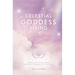 Celestial Goddess Rising: Awaken to the Celestial Realms & Ignite the Sacred Fire of Your Soul
