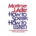 How to Speak How to Listen