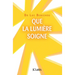 Que la lumière soigne !