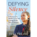 Defying Silence: A Memoir of a Mother's Loss and Courage in the Face of Injustice