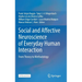 Social and Affective Neuroscience of Everyday Human Interaction: From Theory to Methodology