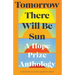 Tomorrow There Will Be Sun: A Hope Prize Anthology