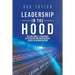 Leadership in the Hood: Talking About Leadership Application and Management Issues in Organisations