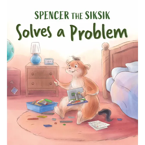 Spencer the Siksik Solves a Problem: English Edition