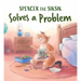 Spencer the Siksik Solves a Problem: English Edition
