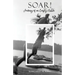 Soar! Journey of an Empty Nester