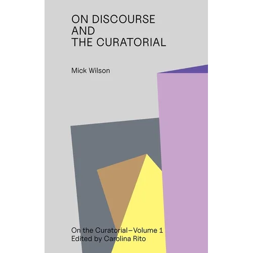 On Discourse and the Curatorial