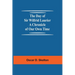 The Day Of Sir Wilfrid Laurier A Chronicle Of Our Own Time