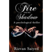 Fire has no shadow - A psychological thriller