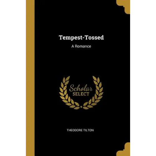 Tempest-Tossed: A Romance