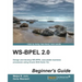 Ws-Bpel 2.0 Beginner's Guide