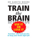 Train the Brain: Use It or Lose It