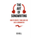 The Art of Songwriting: How to Create, Think and Live Like a Songwriter