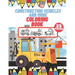 Construction Vehicles And More Coloring Book: For Kids, Toddlers, Preschool Boys, Girls, Filled Dump Trucks, Diggers, Tractor, Crane, Bulldozers