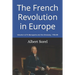 The French Revolution in Europe: Volume 5 of 9: Bonaparte and the Directory, 1795-99