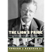 The Lion's Pride: Theodore Roosevelt and His Family in Peace and War