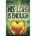 His Love Is Enough: A Step by Step Devotional