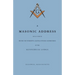 A Masonic Address Delivered Before The Worshipful Master and Brethren of the Kennebeck Lodge in the New Meeting House, Hallowell, Massachusetts, June