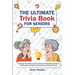 The Ultimate Trivia Book for Seniors: Challenge Your Memory with Exciting and Challenging Questions with Solutions Included and Develop Your Sense of