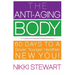 The Anti-Aging Body: 60 Days to a Sexier, Younger, Healthier New You!