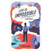 Life Is Impossible: And That's Good News
