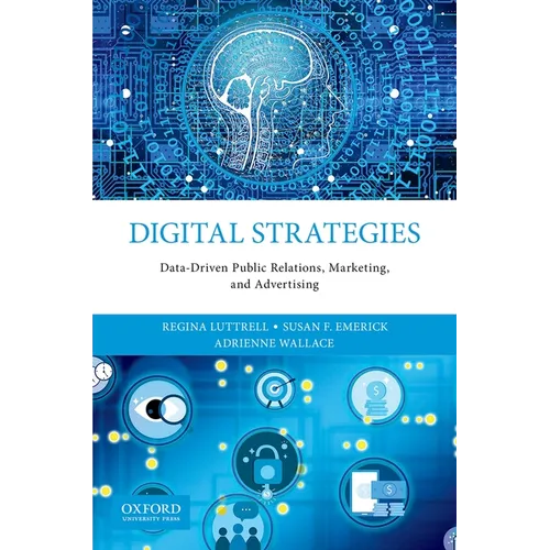 Digital Strategies: Data-Driven Public Relations, Marketing, and Advertising