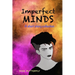 Imperfect Minds: Paradoxical, mind bending & psychological
