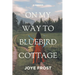 On My Way to Bluebird Cottage