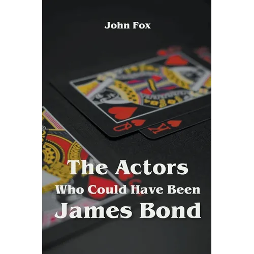 The Actors Who Could Have Been James Bond