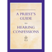 A Priest's Guide to Hearing Confession