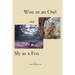 Wise as an Owl and Sly as a Fox