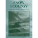 Snow Ecology: An Interdisciplinary Examination of Snow-Covered Ecosystems