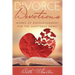 Divorce Devotions: Words of Encouragement for the Shattered Heart