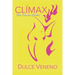 Clímax - Una Novela Erótica: Segunda Edición