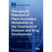 Therapeutic Potential of Plant Secondary Metabolites in the Treatment of Diseases and Drug Development