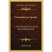 Nostradamus Speaks: A New Translation An Up-To-Date Interpretation
