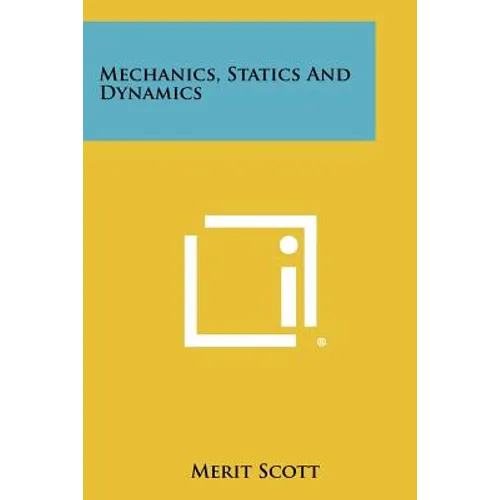 Mechanics, Statics and Dynamics