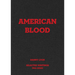 Danny Lyon: American Blood: Selected Writings 1961-2020