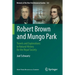 Robert Brown and Mungo Park: Travels and Explorations in Natural History for the Royal Society