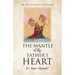 The Mantle of the Father's Heart: It's Your Mantle!
