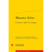 Maurice Sceve: Le Poete En Quete d'Un Langage