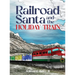 Railroad Santa and the Holiday Train