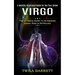 Virgo: A Monthly Channeled Guide for the Year Ahead (The Ultimate Guide to an Amazing Zodiac Sign in Astrology)