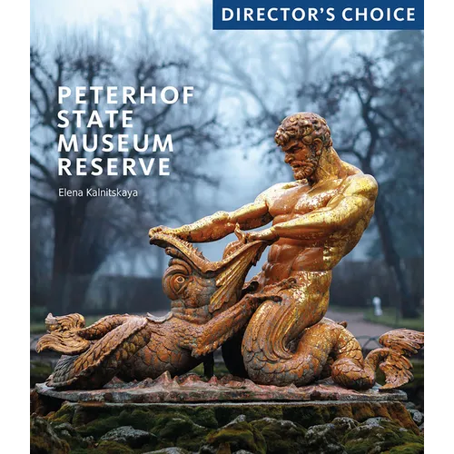 Peterhof State Museum Reserve: Director's Choice