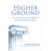 Higher Ground: My American Dreams and Nightmares in the Hidden Halls of Academia